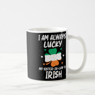 Mug J'Ai Toujours De La Chance Ma Soeur En Droit Est I