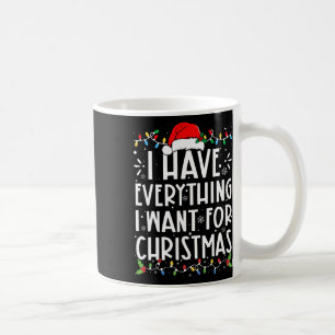 Mug J'ai tout ce que je veux pour Noël C'est moi, je s
