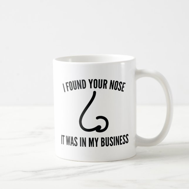 Mug J'Ai Trouvé Ton Nez (Droite)