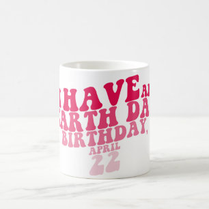 Mug J'ai un Jour des terres