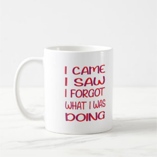 Mug J'Ai Vu J'Ai Oublié Ce Que Je Faisais