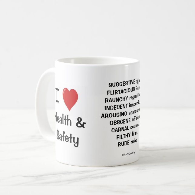 Mug J'aime des raisons effrontées de santé et sécurité (Devant gauche)