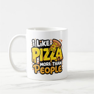 Mug J'Aime La Pizza Plus Que Les Gens Pizza drôle