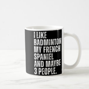 Mug J'aime le badminton Mon épagneul français drôle pr