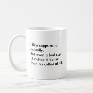 Mug J'aime le cappuccino, réellement. Mais même une