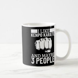 Mug J'aime le Kenpo Karaté Et Peut-être 3 Personnes Dr