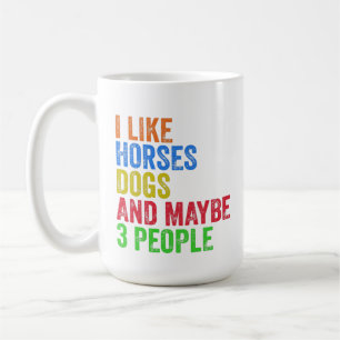 Mug J'aime les chevaux, les chiens et peut-être 3 pers