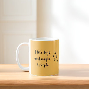Mug "J'aime les chiens et peut-être 3 personnes"