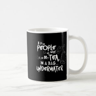 Mug J'aime les gens comme j'aime mon thé dans un sache