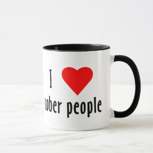 Mug J'Aime Les Gens Sobers Qui Disent Citation