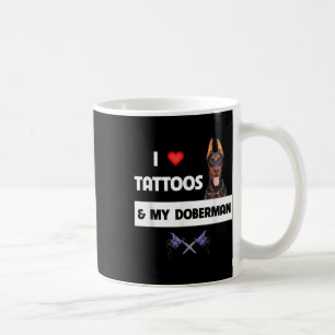 Mug J'Aime Les Tatouages Et Mon Doberman Pinscher Dog