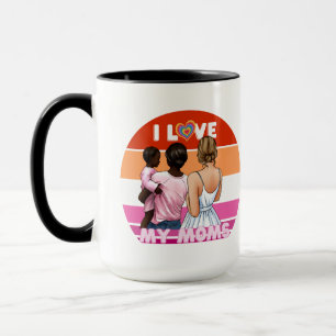 Mug J'aime mes deux mamans avec fierté