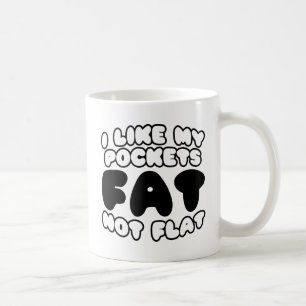Mug J'aime Mes Poches Grasses Pas Plates