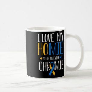 Mug J'Aime Mon Homie Avec Un Syndrom De Chromie Supplé