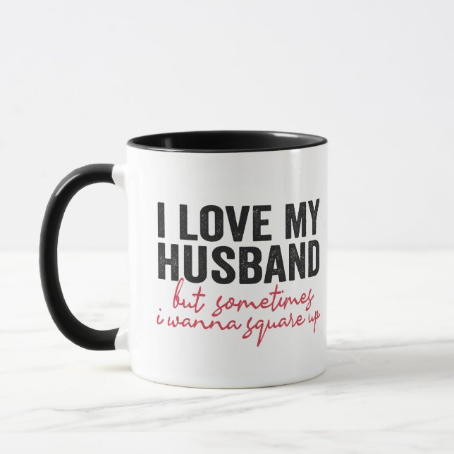 Mug J'Aime Mon Mari Mais Parfois Je Veux Carré (Gauche)