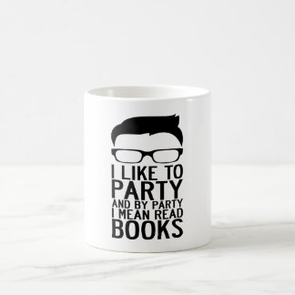 MUG J'AIME PARTY ET PAR LA PARTIE JE VEUX DIRE LES