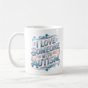 Mug "J'Aime Quelqu'Un Avec L'Autisme