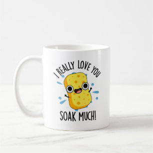 Mug J'Aime Vraiment Que Vous Trempez Beaucoup Drôle Pu