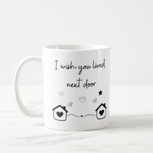 Mug J'Aimerais Que Vous Aviez Vécu À Proximité Moderne