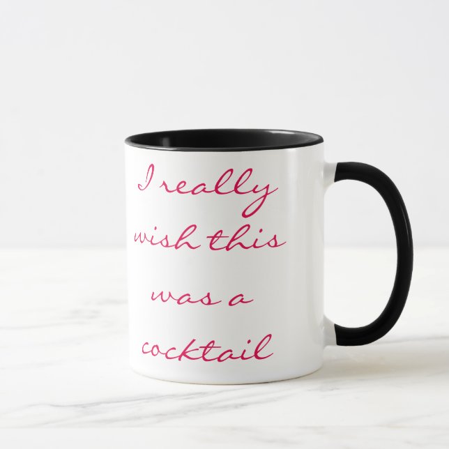 Mug J'aimerais vraiment que ce soit un cocktail (Droite)