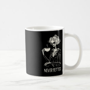 Mug Jamais Mieux Skeleton Femmes Boire Fleur De Café