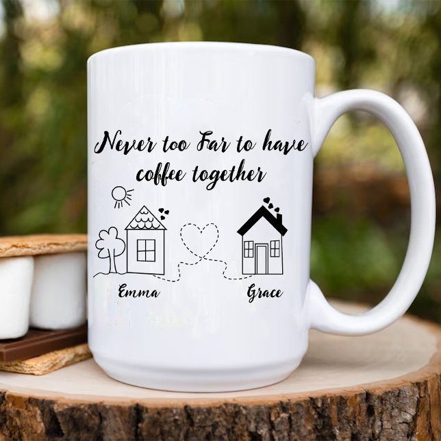 Mug Jamais Trop Loin Pour Avoir Du Café Ensemble Bff A (Never Too Far To Have Coffee Together Bff Birthday Mug)