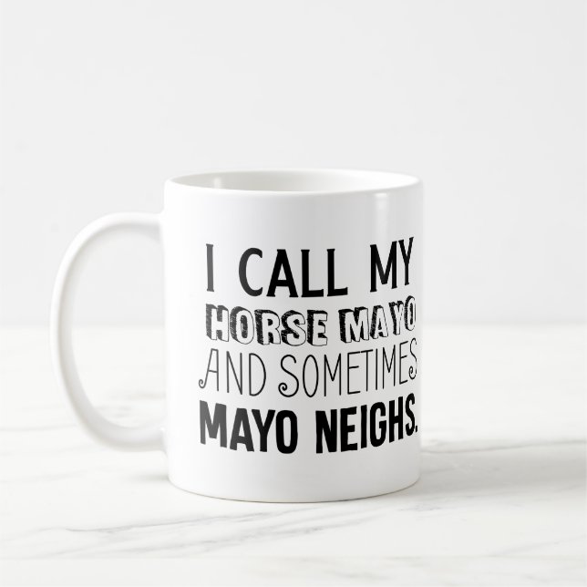 Mug J'appelle mon cheval Mayo et parfois Mayo Voisins (Gauche)