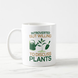 Mug Jardin plante Présenté Mais Prêt À Discuter