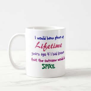 Mug J'aurais abandonné, vie, il y a années