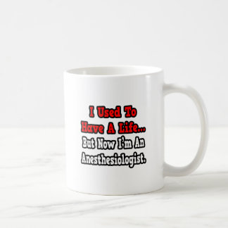Mug J'avais une vie...anesthésiste