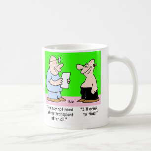 Mug Je BOIRAI à CETTE GREFFE de FOIE