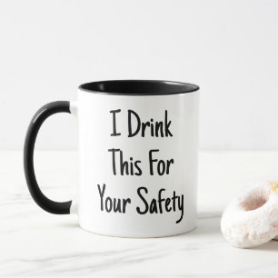 Mug Je bois ceci pour votre sécurité Maman Papa Sarcas