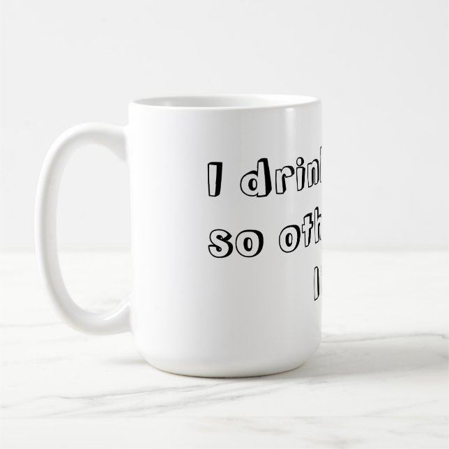Mug Je bois du café ainsi d'autres peuvent vivre (Gauche)