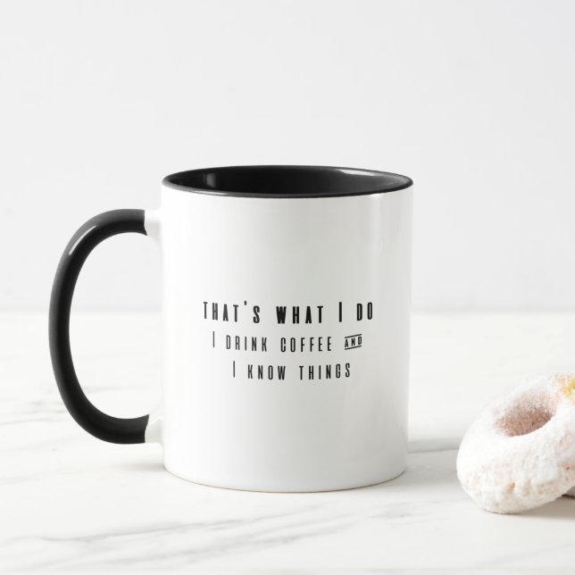 Mug Je bois du café et je sais des choses (Avec donut)