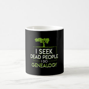 Mug Je cherche les personnes mortes que je fais le