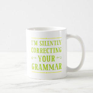 Mug Je corrige silencieusement vos bougs de grammaire