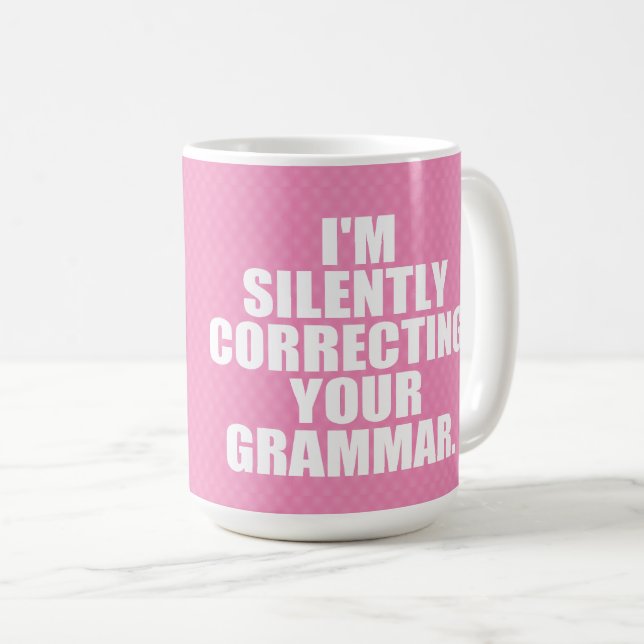 Mug Je corrige silencieusement votre grammaire. (Devant droit)