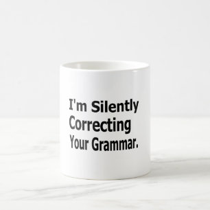 Mug Je corrige ta grammaire en silence