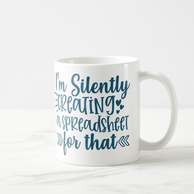 Mug Je crée silencieusement une feuille de calcul pour (Droite)