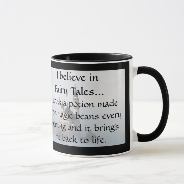 Mug Je crois en contes de fées - café chaque matin (Droite)