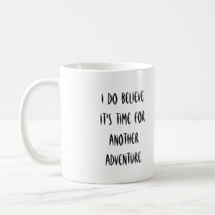 Mug Je crois vraiment qu'il est temps d'une autre boug