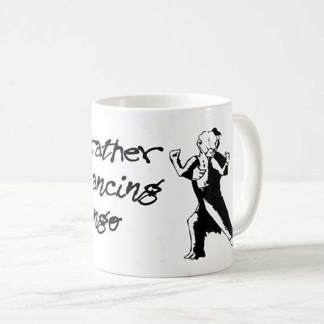 Mug je danserais plutôt le tango (Devant droit)