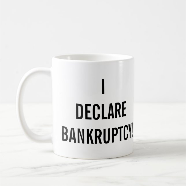 Mug Je déclare la faillite drôle (Gauche)