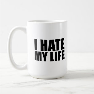 Mug Je déteste ma vie