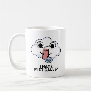 Mug Je déteste Mist appelle drôle Cloud Pun