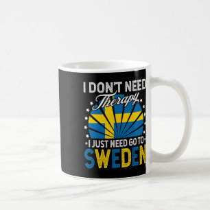 Mug Je dois juste aller en Suède - Drôle de vacances e
