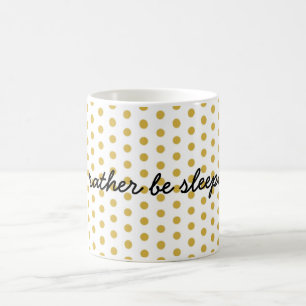 Mug Je dormirais plutôt
