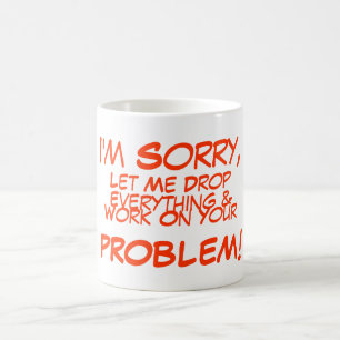 Mug _je être désolé, laisser laisser tomber, tout e