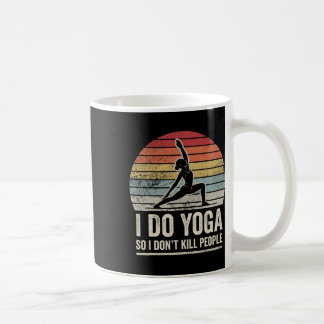 Mug Je fais du yoga pour ne pas tuer de gens