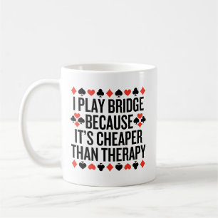 Mug Je joue au bridge moins cher que la thérapie
